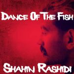 Shahin Rashidi Dance Of The Fish
